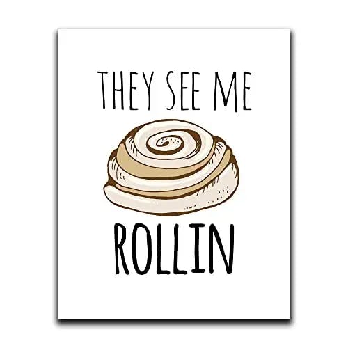 Moonlight Makers Funny Wall Decor With Sayings, They See Me Rollin', Funny Wall Art, Room Decor for Bedroom, Bathroom, Kitchen, Office, Living Room, Apartment, and Dorm Room (8"x10")